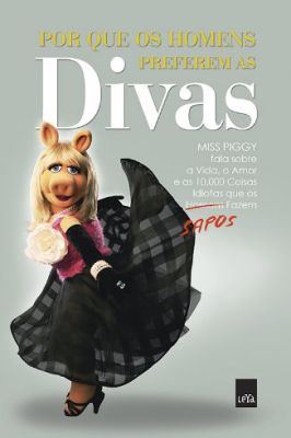 Por Que os Homens Preferem as Divas
