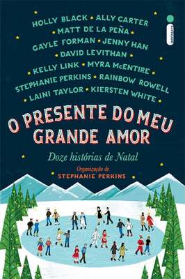 O Presente do Meu Grande Amor - Doze Histórias de Natal