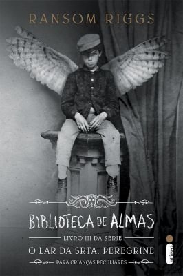 Biblioteca de almas (O lar da srta. Peregrine para crianças peculiares Livro 3) (Portuguese Edition)