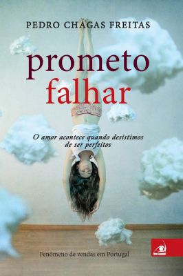 Prometo Falhar: O amor acontece quando desistimos de ser perfeitos