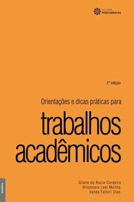 Orientações e Dicas Práticas para Trabalhos Acadêmicos