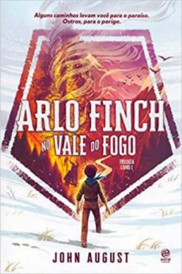 Arlo Finch no Vale do Fogo - Trilogia - Livro 1