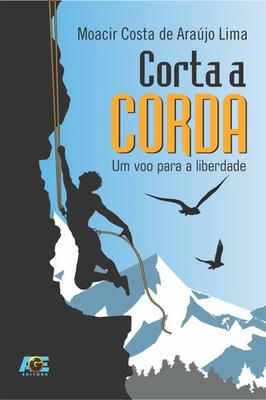 Corta a Corda- um Voo para a Liberdade