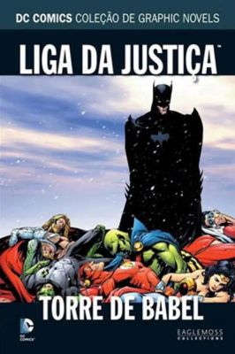Liga da Justiça - Torre de Babel