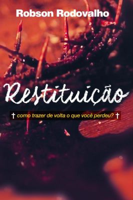 Restituição - Como Trazer de Volta o Que Você Perdeu?