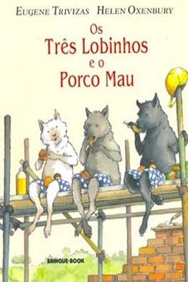 Os Três Lobinhos e o Porco Mau