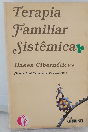 Terapia Familiar Sistêmica- Bases Cibernèticas