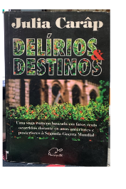Delirios & Destinos de Julia Carâp
