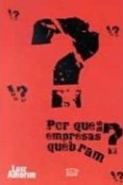 Por que as Empresas Quebram?