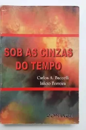 Sob as cinzas do tempo