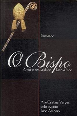 O Bispo - Amor e Sexualidade Face a Face