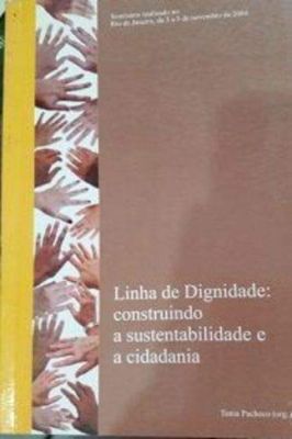 Linha de Dignidade: Construindo a Sustentabilidade e a Cidadania