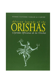 African legends of the Orishas-Leyendas Africanas de los Orichás (Bilingue)