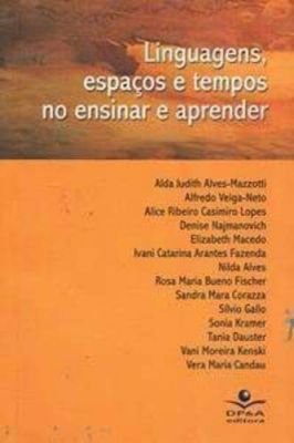 Linguagens, Espaços e Tempos no Ensinar e Aprender