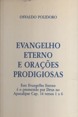 Evangelho Eterno e Orações Prodigiosas - 5a Edição