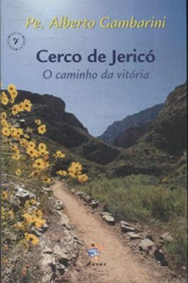 Cerco de Jerico - o Caminho da Vitoria