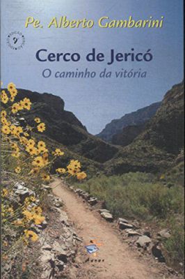 Cerco de Jerico - o Caminho da Vitoria