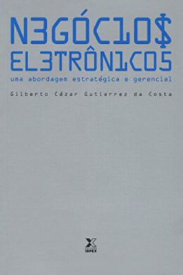 Negocios Eletronicos - Uma Abordagem Estratégica e Gerencial
