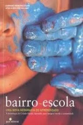 Bairro escola: Uma nova geografia do aprendizado