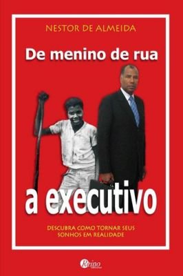 de Menino de Rua a Executivo