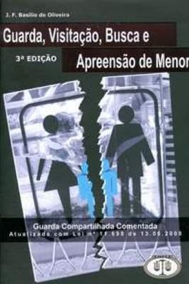 Guarda, Visitacao, Busca e Apreensao de Menor
