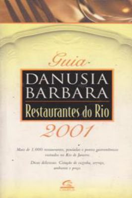 Guia Danusia Barbara 2003 - Restaurantes do Rio