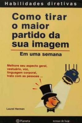 Como Tirar o Maior Partido da Sua Imagem
