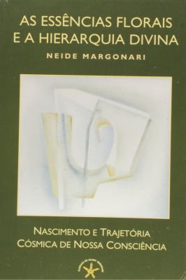 As Essencias Florais e a Hierarquia Divina: Nascimento- Livro