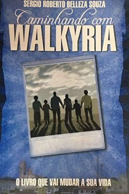 Caminhando Com Walkyria: o Livro Que Vai Mudar a Sua Vida