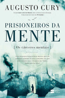 Prisioneiros da Mente -  Os Cárceres Mentais