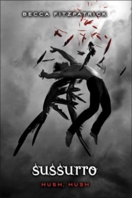 Sussurro - Hush, Hush - Livro 1