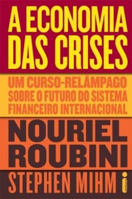 A Economia das Crises-um Curso Relâmpago ......