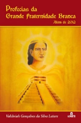 Profecias da Grande Fraternidade Branca