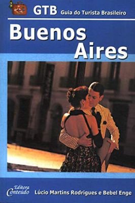 Buenos Aires - Guia do Turista Brasileiro