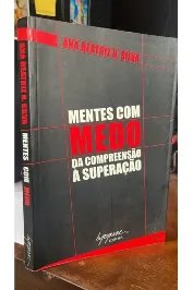 Mentes com Medo  da compreensão a superação