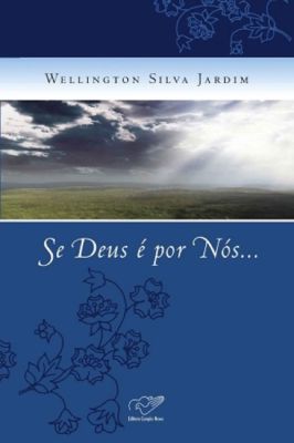 Se Deus é por Nós