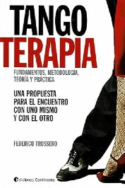 Tango Terapia fundamentos, metodologia, teoria y con el otro