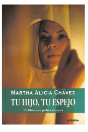 Tu Hijo, Tu Espejo: Un Libro para Padres Valientes