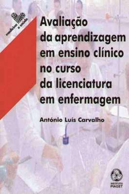 Avaliação da Aprendizagem Em Ensino Clínico no Curso da Licenciatura..