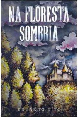 Na Floresta Sombria
