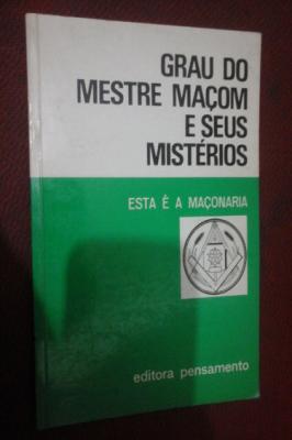 Grau do Mestre Maçom Seus Mistérios