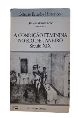 A Condição feminina no Rio de Janeiro, século XIX