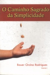 O Caminho Sagrado da Simplicidade