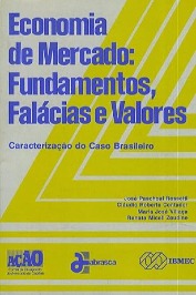 Economia de Mercado: Fundamentos, Falácias e Valores