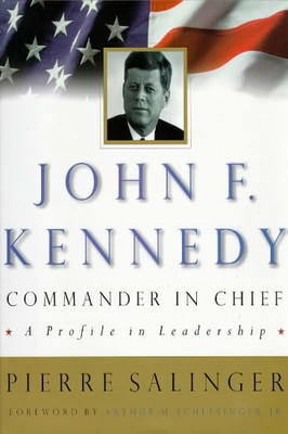 John F. Kenedy: Commander in Chief