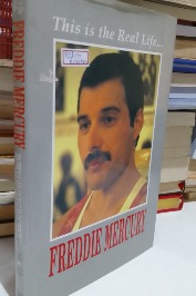 This Is the Real Life...Freddie Mercury