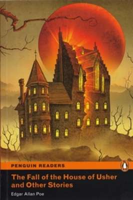 Fall of the House of Usher and Other Stories