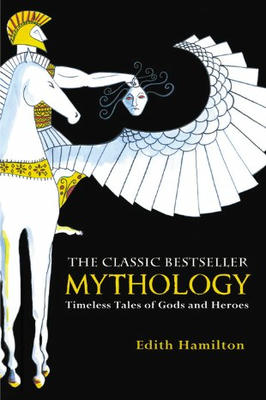 Mythology - Timeless Tales of Gods and Heroes