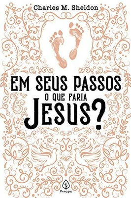 Em Seus Passos o Que Faria Jesus?
