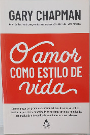 O Amor Como Estilo de Vida